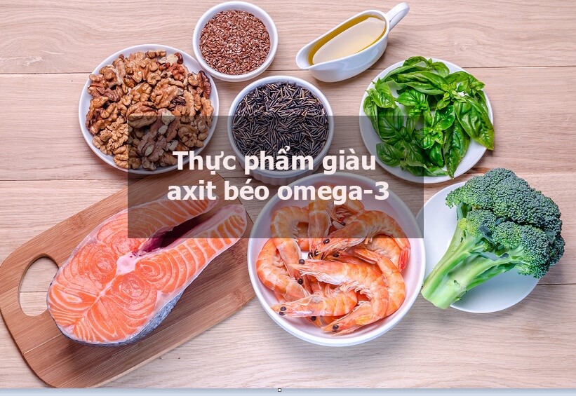 Thực phẩm chứa nhiều Axit béo omega-3 tốt cho mắt
